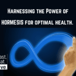 Harnessing the Power of Hormesis