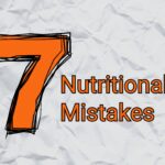 These 7 Nutritional Mistakes Could Be Taking Years Off Your Life.