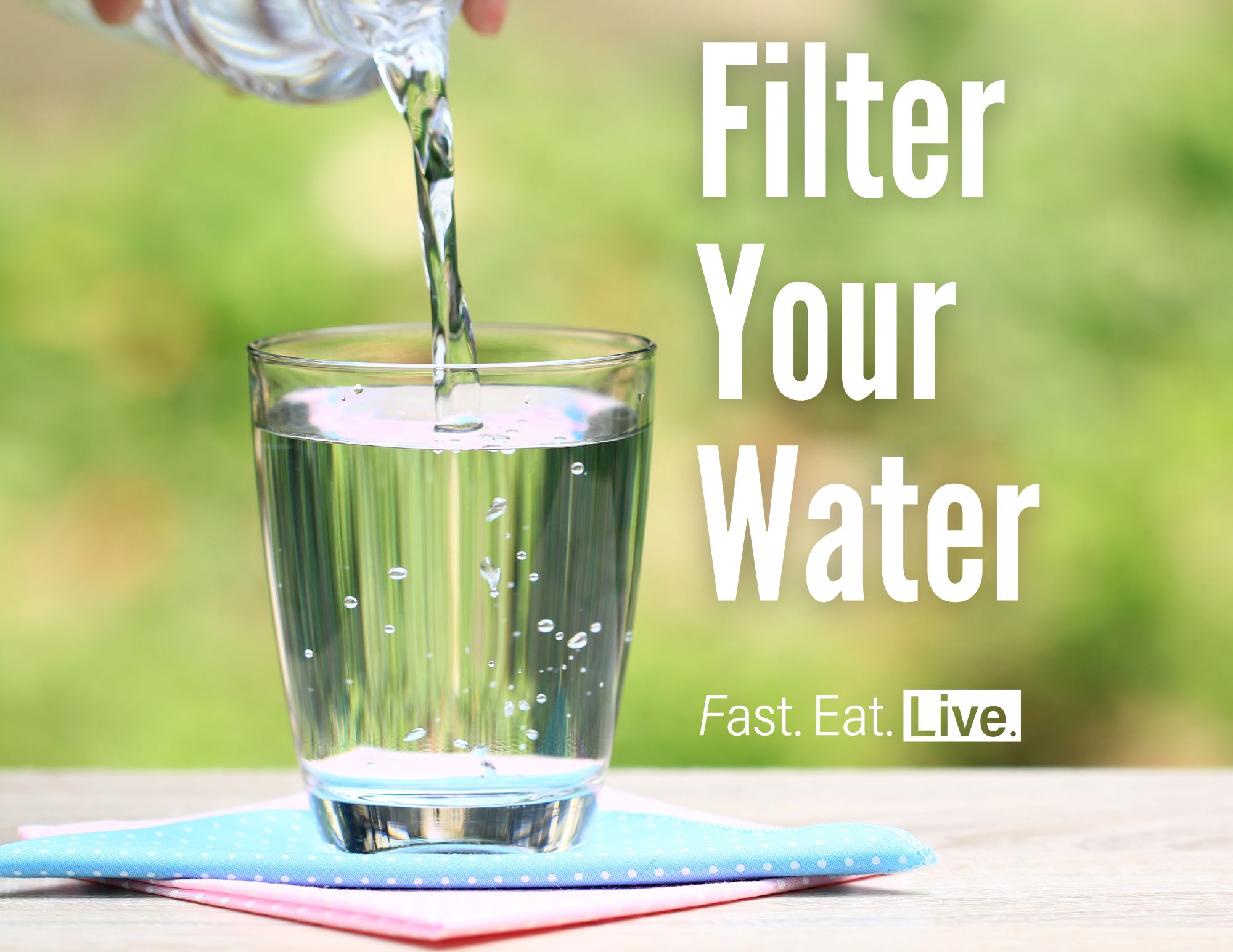 Filter Your Water