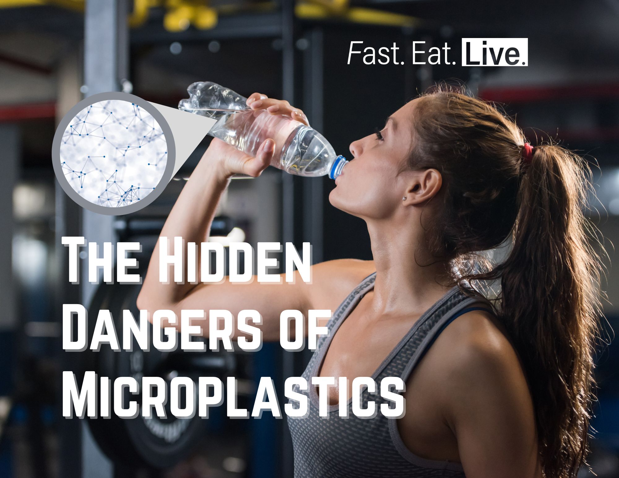 The Hidden Dangers of Microplastics