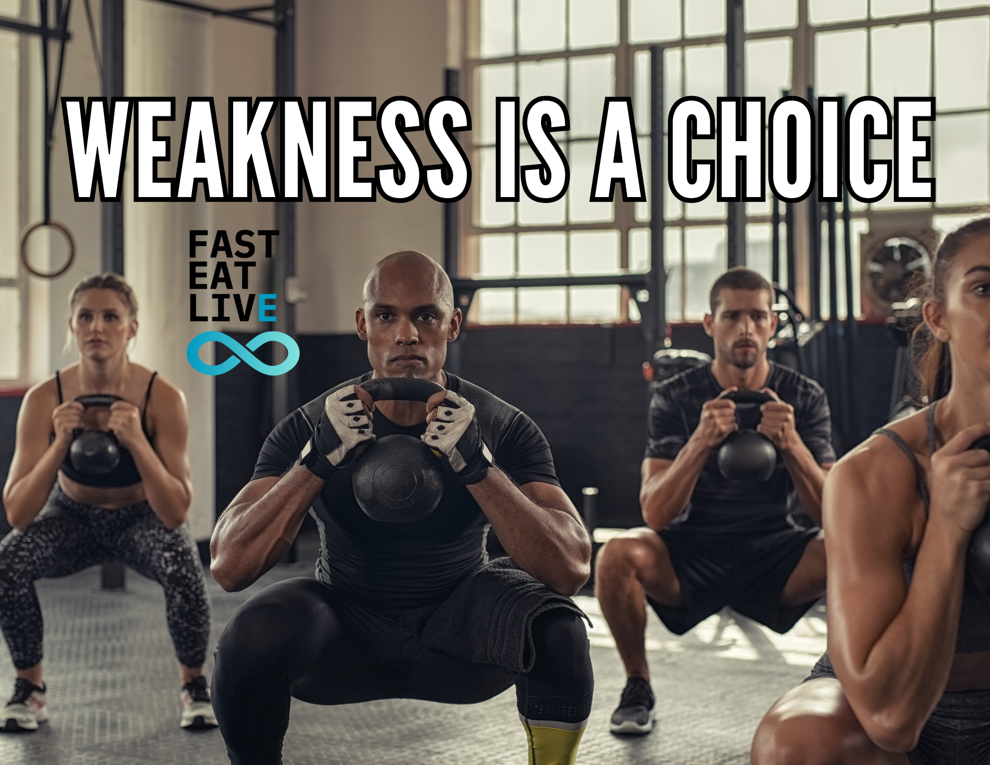 Weakness Is a Choice